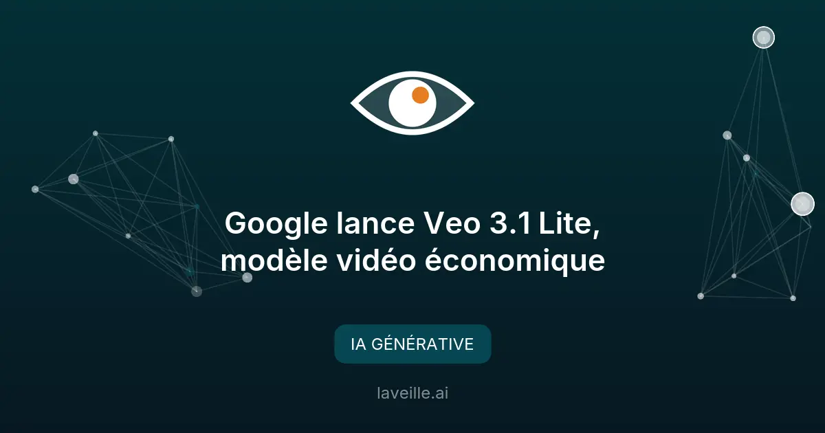Google lance Veo 3.1 Lite, modèle vidéo économique