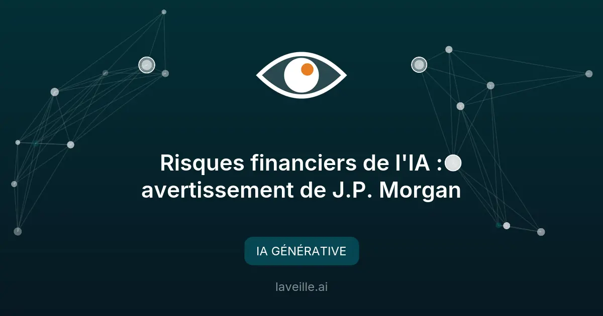 Risques financiers de l'IA : avertissement de J.P. Morgan
