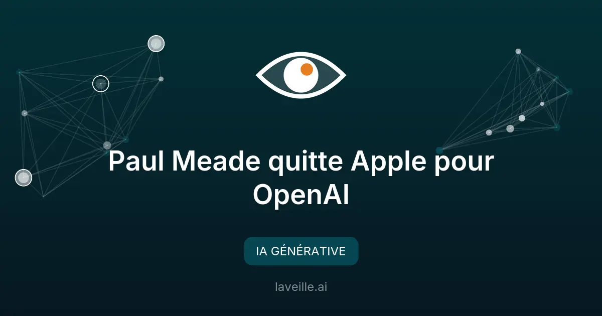 Paul Meade quitte Apple pour OpenAI