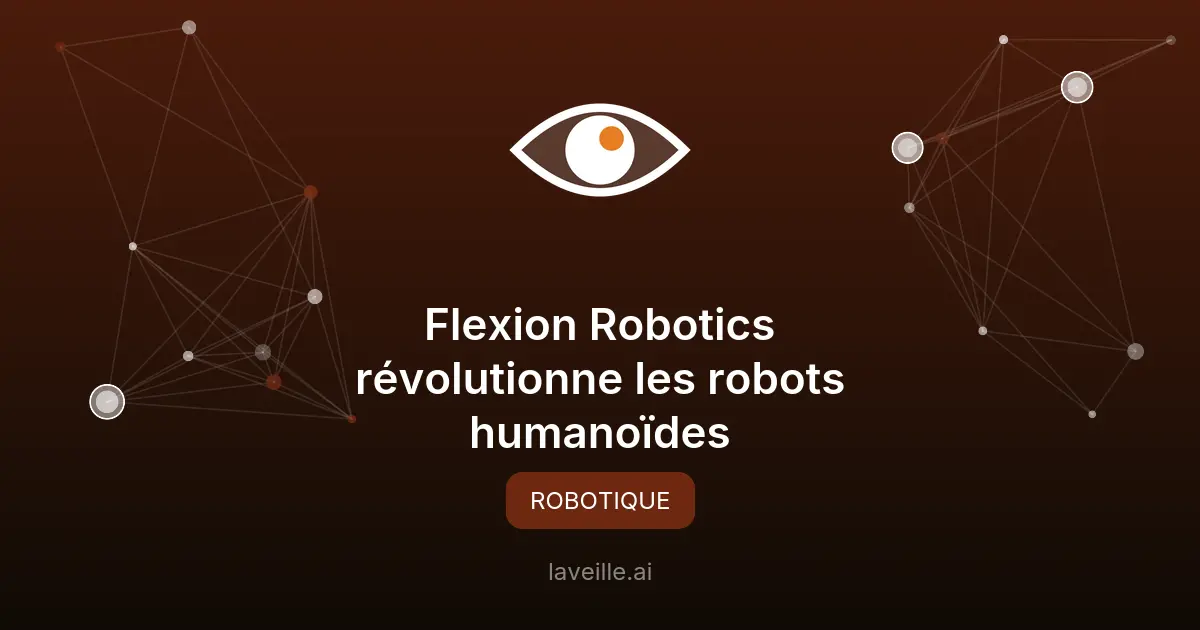 Flexion Robotics révolutionne les robots humanoïdes