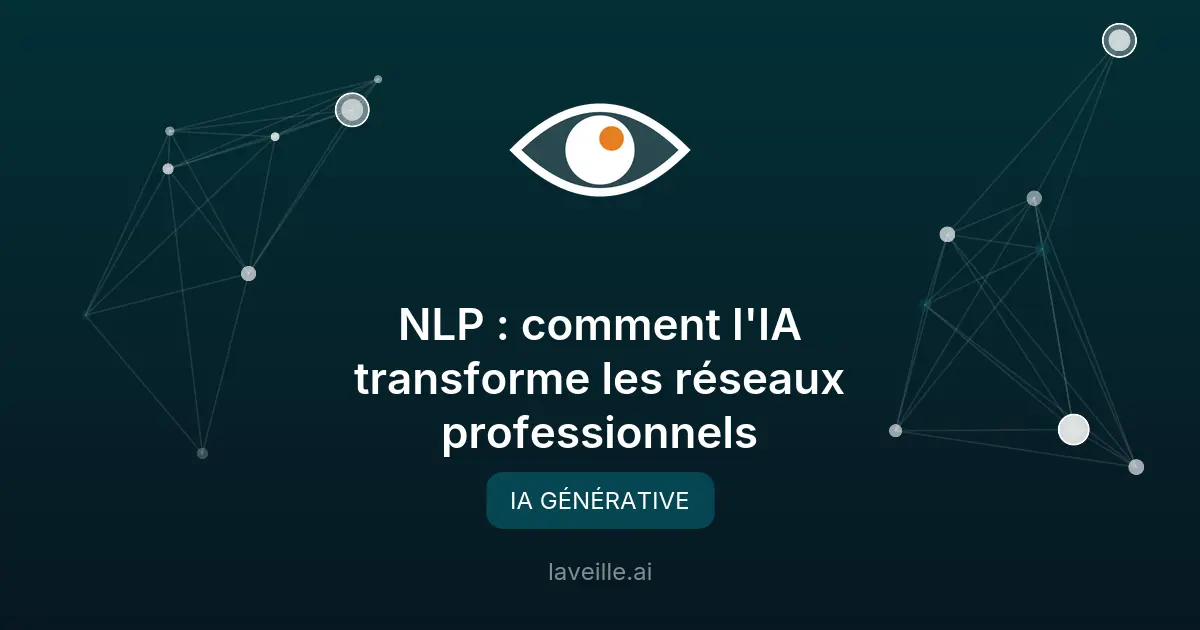 NLP : comment l'IA transforme les réseaux professionnels