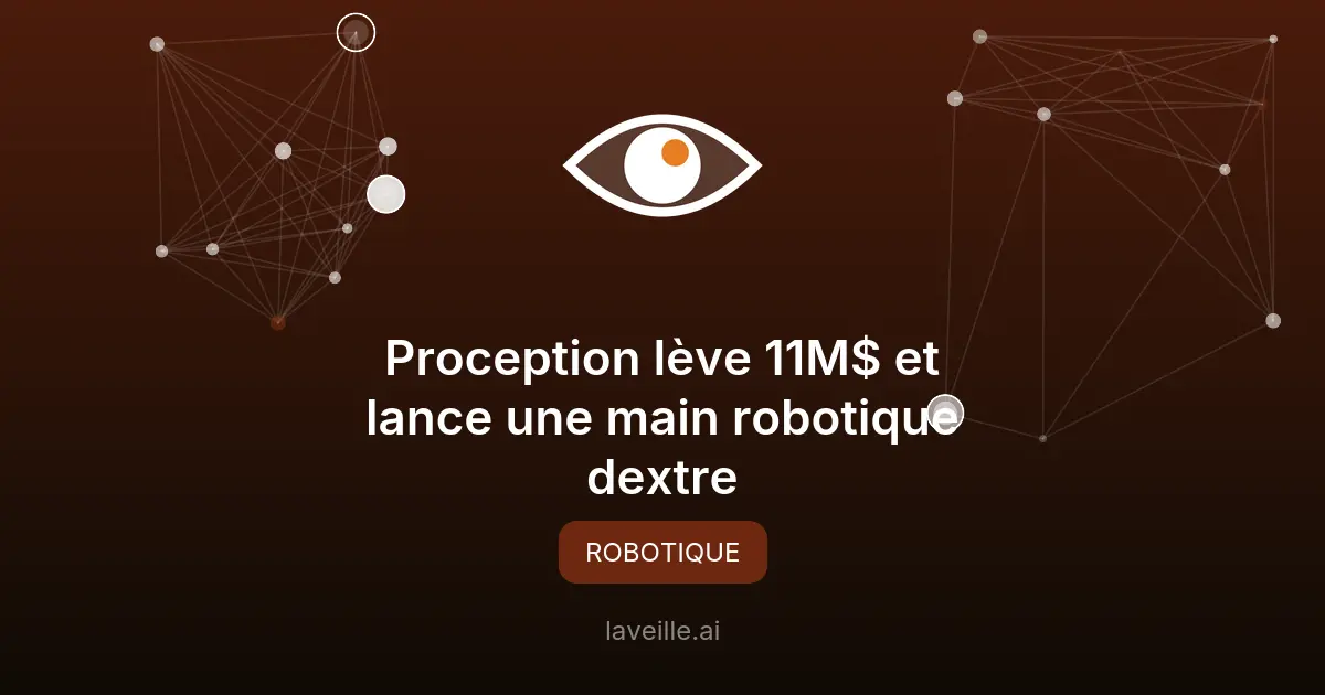 Proception lève 11M$ et lance une main robotique dextre