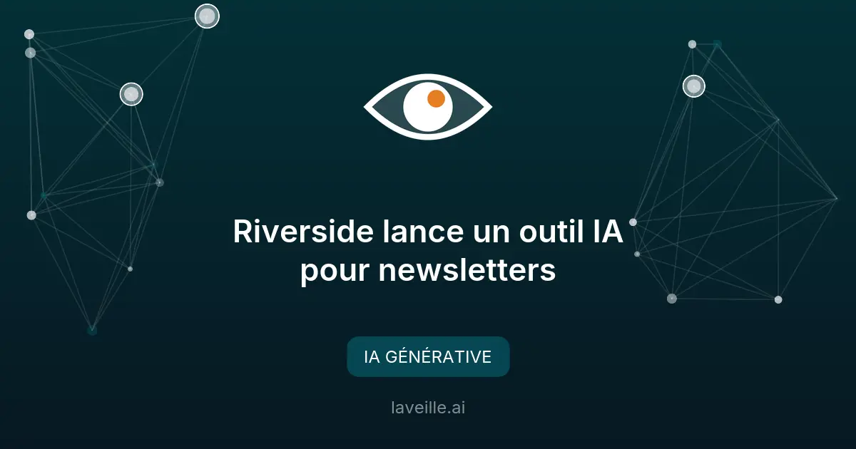 Riverside lance un outil IA pour newsletters
