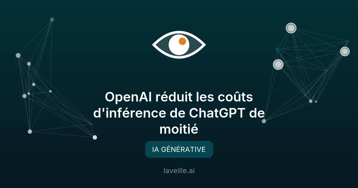 OpenAI réduit les coûts d'inférence de ChatGPT de moitié