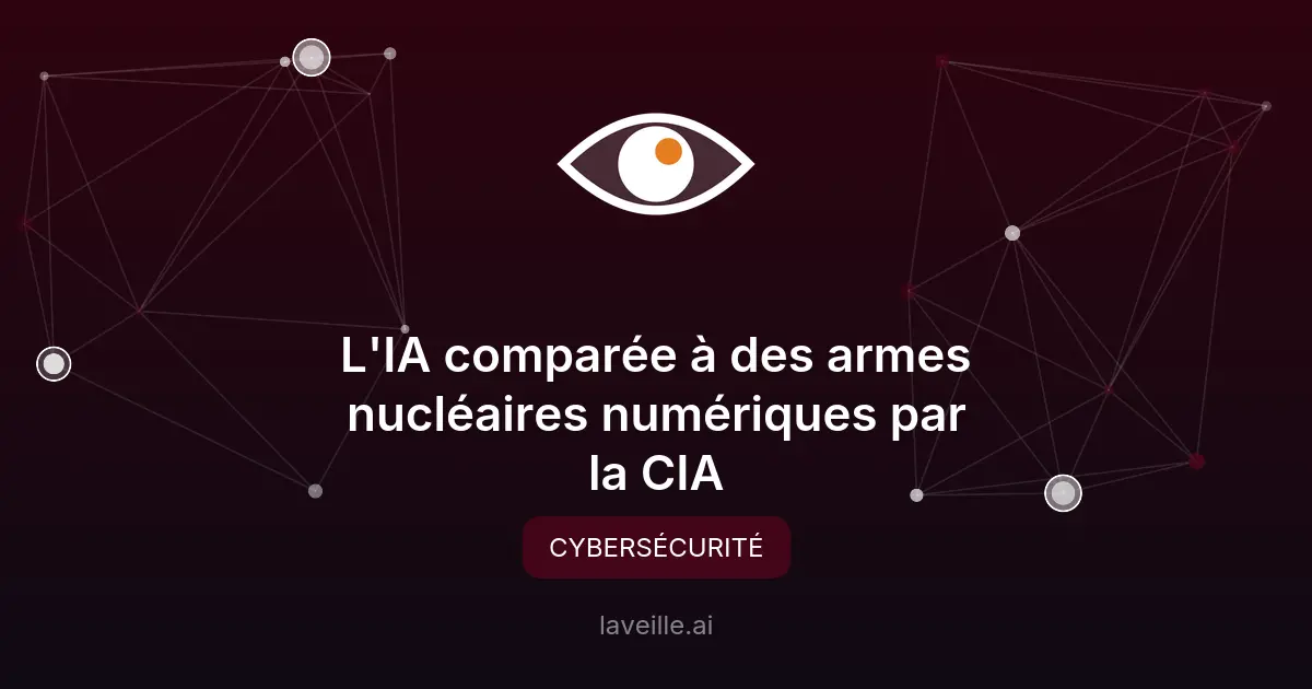 L'IA comparée à des armes nucléaires numériques par la CIA