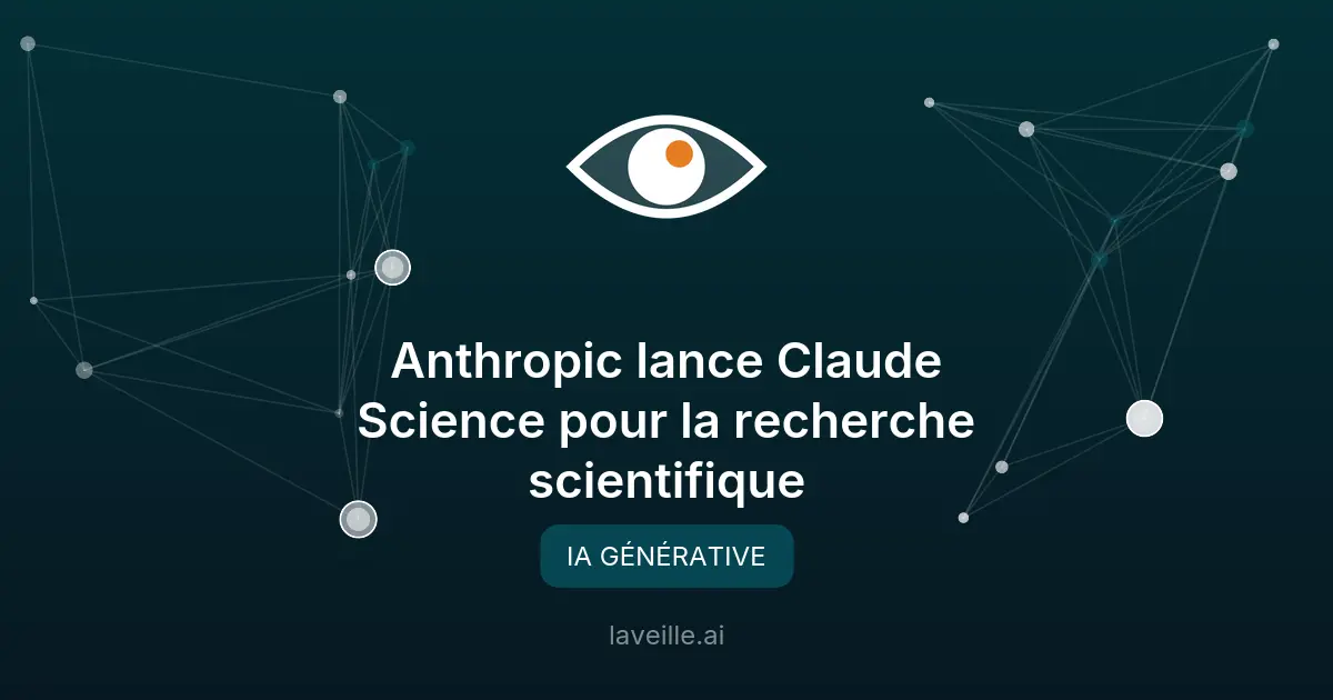 Anthropic lance Claude Science pour la recherche scientifique