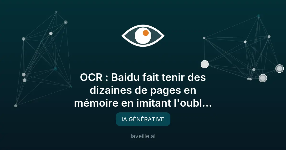 OCR : Baidu fait tenir des dizaines de pages en mémoire en imitant l'oubli humain