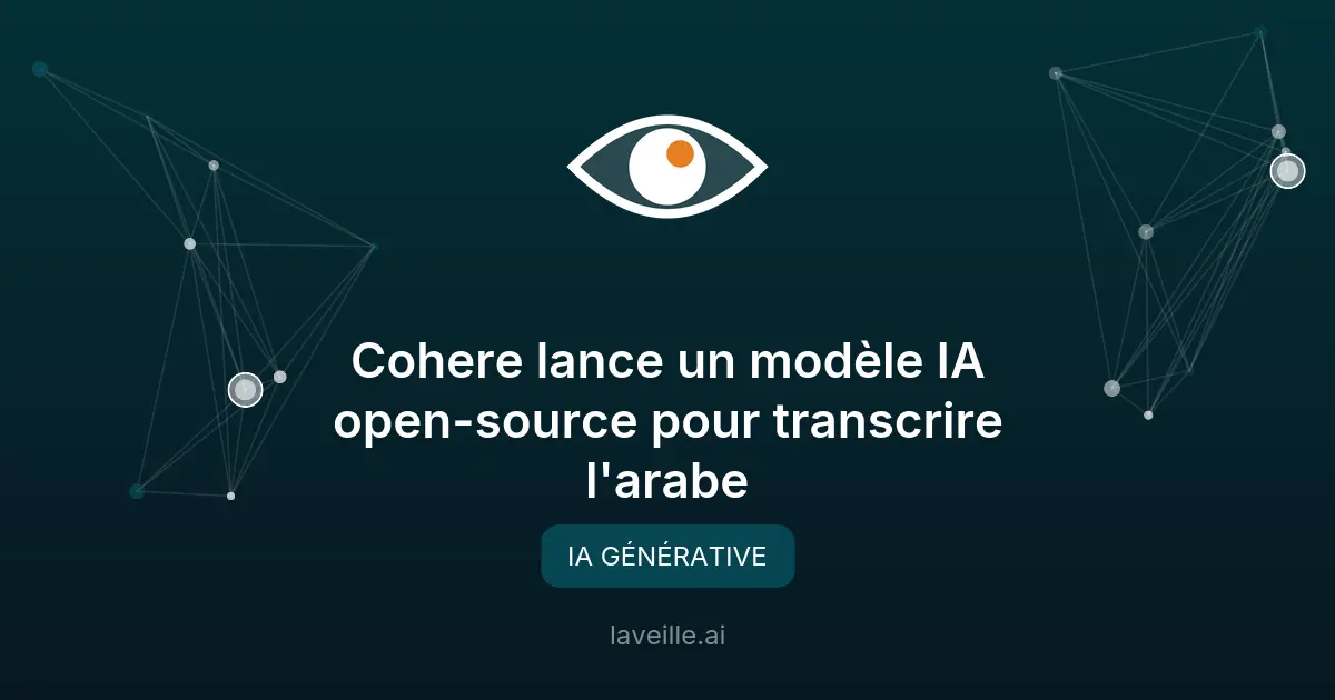 Cohere lance un modèle IA open-source pour transcrire l'arabe
