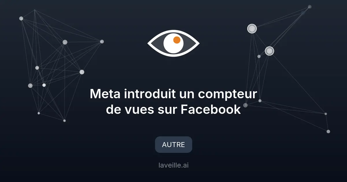 Meta introduit un compteur de vues sur Facebook