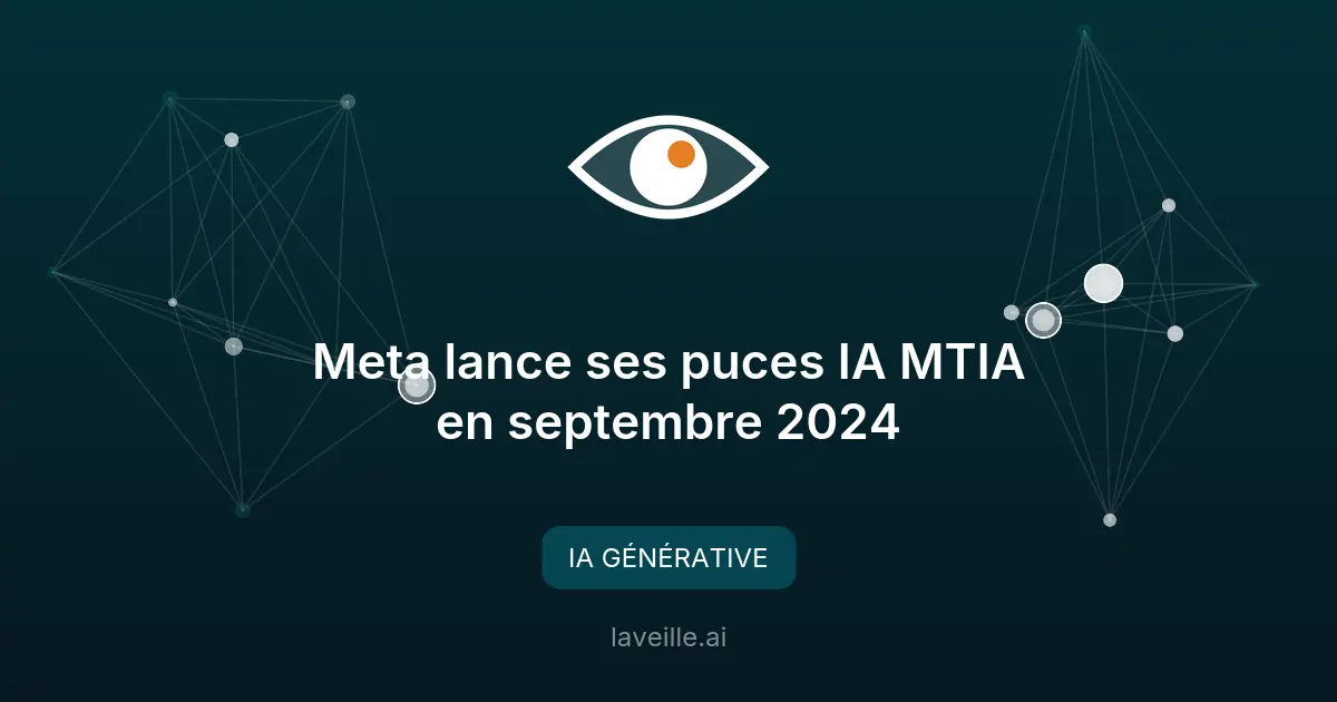 Meta lance ses puces IA MTIA en septembre 2024