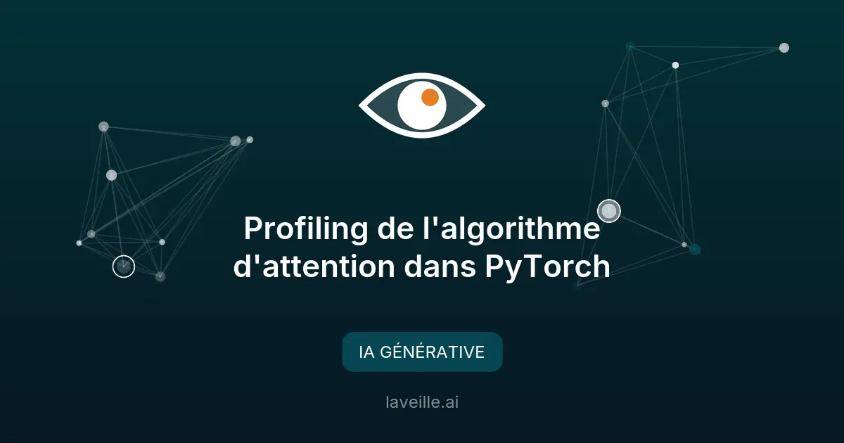 Profiling de l'algorithme d'attention dans PyTorch
