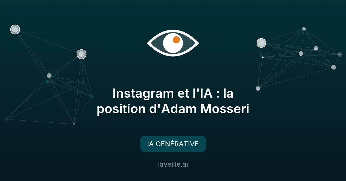Instagram et l'IA : la position d'Adam Mosseri