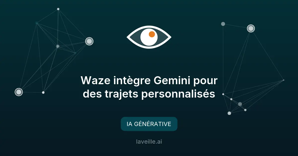 Waze intègre Gemini pour des trajets personnalisés