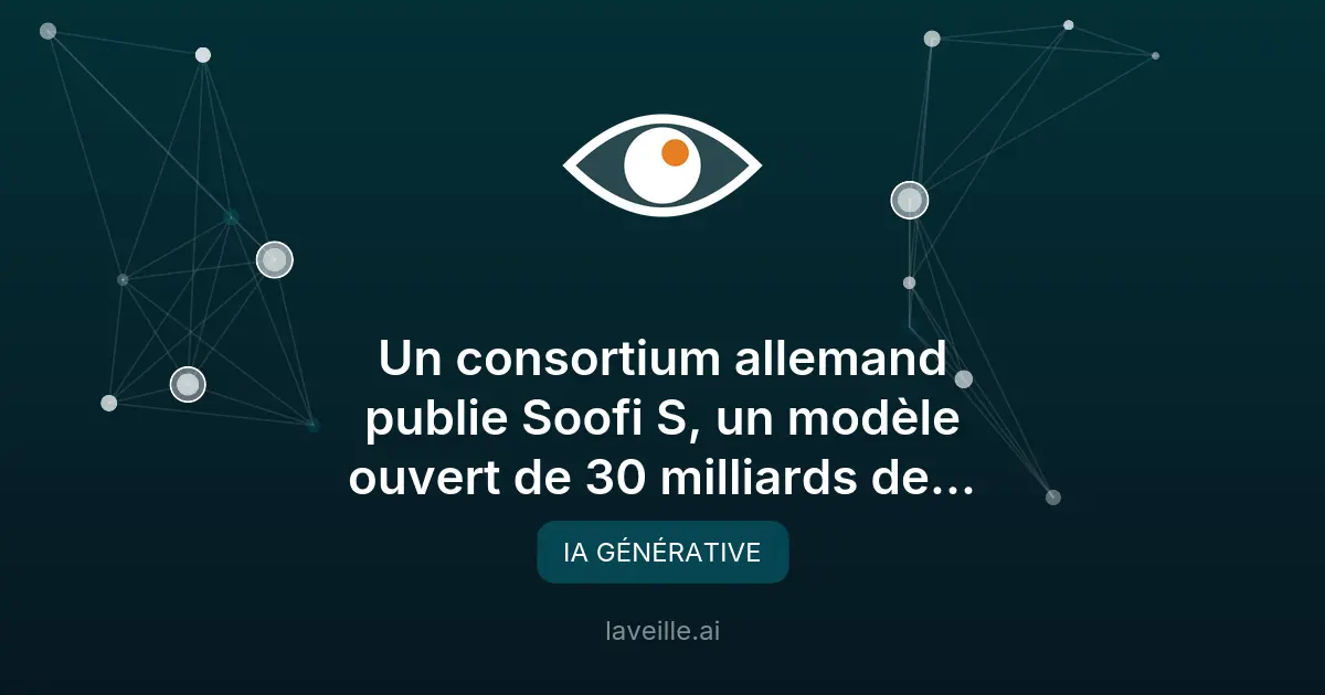 Un consortium allemand publie Soofi S, un modèle ouvert de 30 milliards de paramètres fort en anglais et en allemand