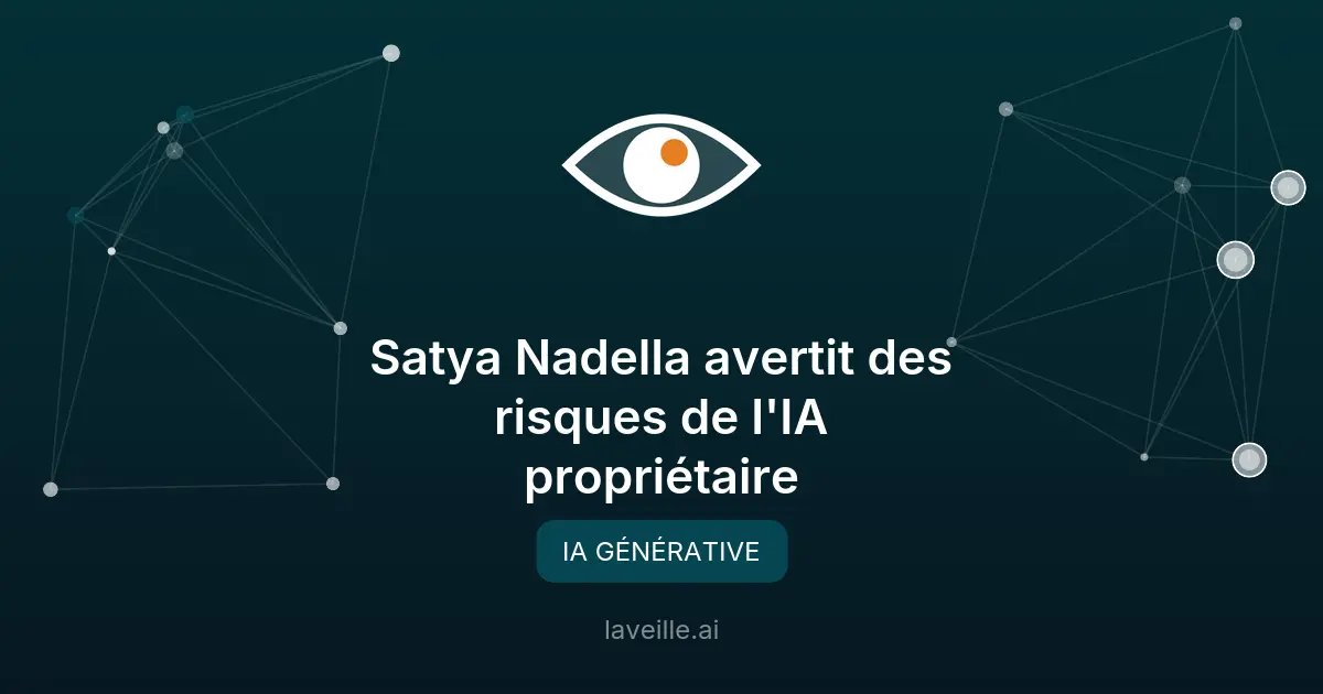 Satya Nadella avertit des risques de l'IA propriétaire