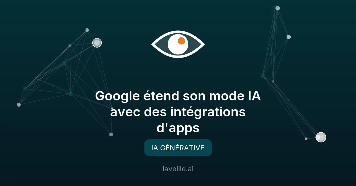 Google étend son mode IA avec des intégrations d'apps