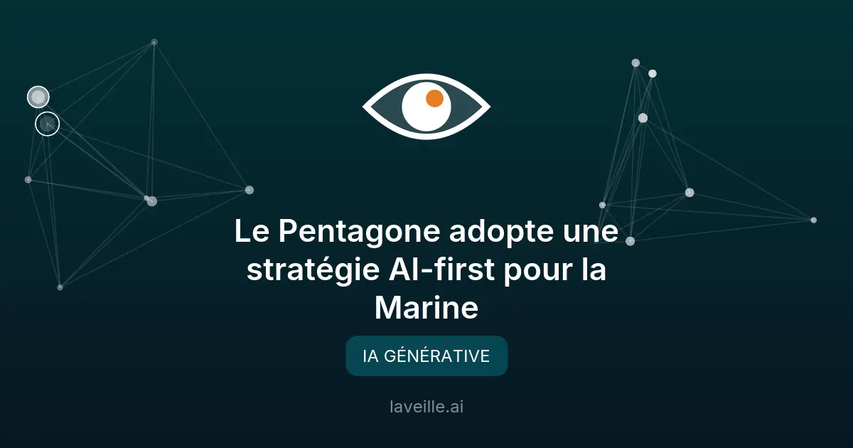 Le Pentagone adopte une stratégie AI-first pour la Marine