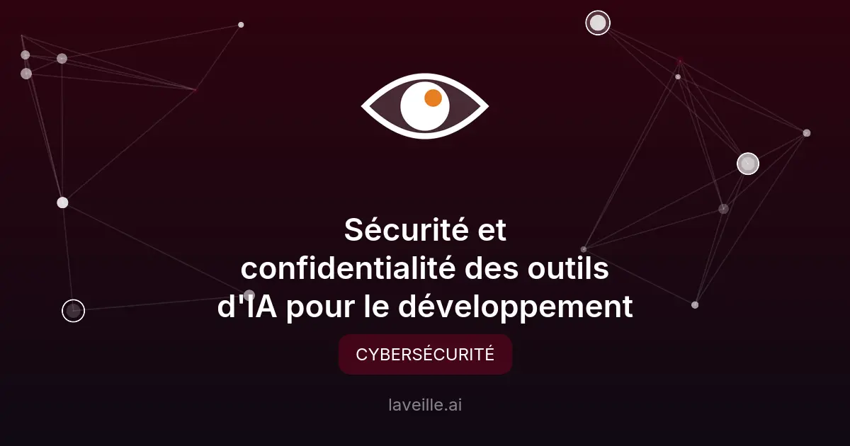 Sécurité et confidentialité des outils d'IA pour le développement