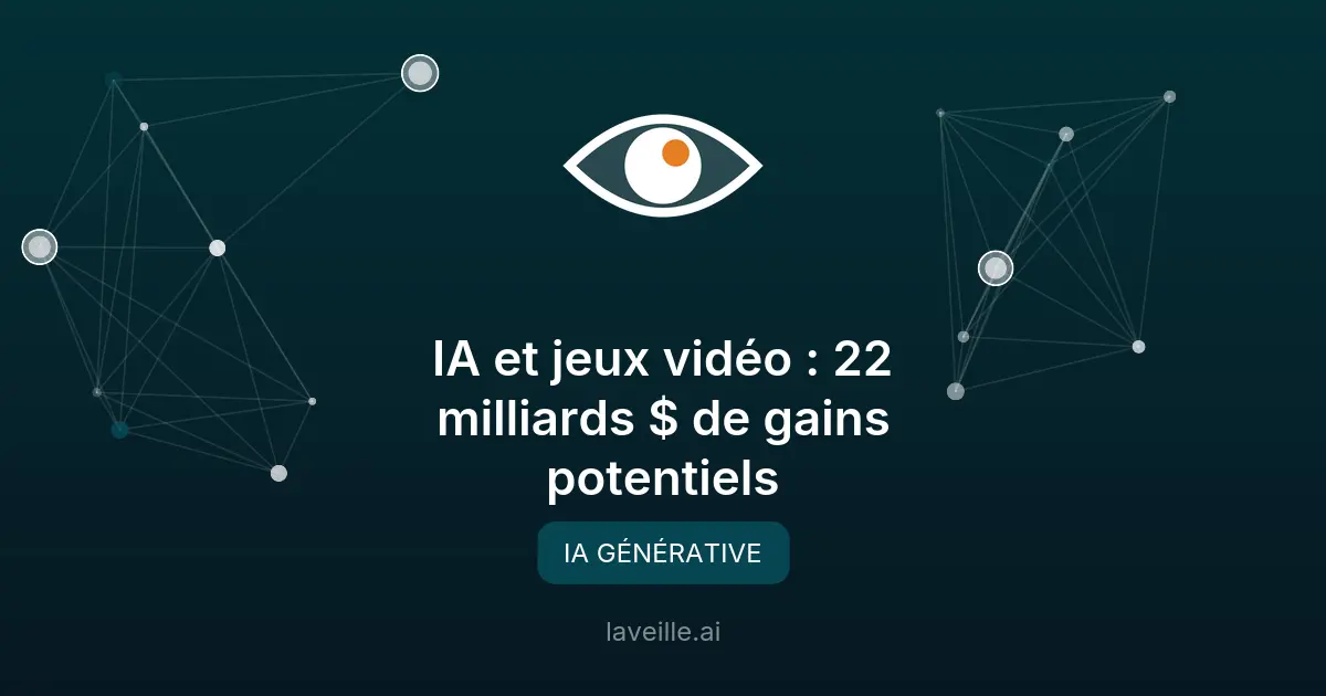 IA et jeux vidéo : 22 milliards $ de gains potentiels
