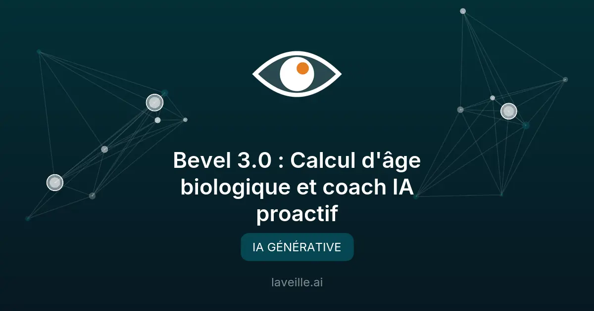 Bevel 3.0 : Calcul d'âge biologique et coach IA proactif