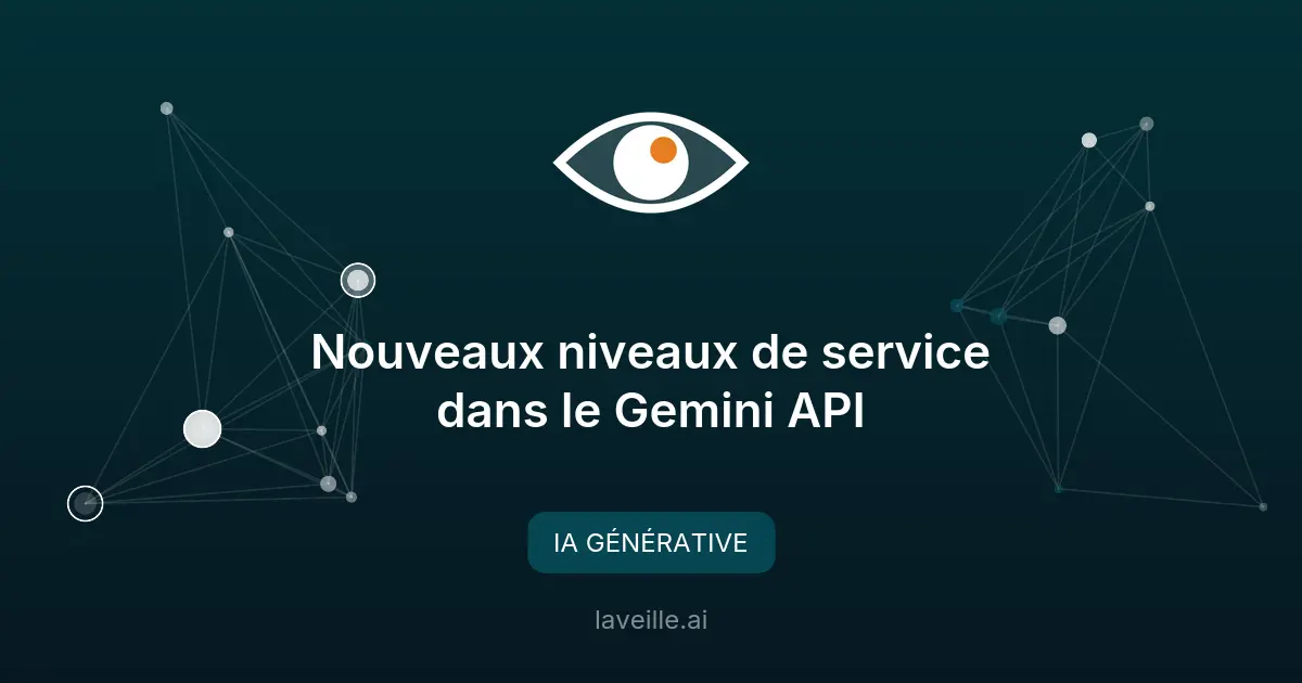 Nouveaux niveaux de service dans le Gemini API