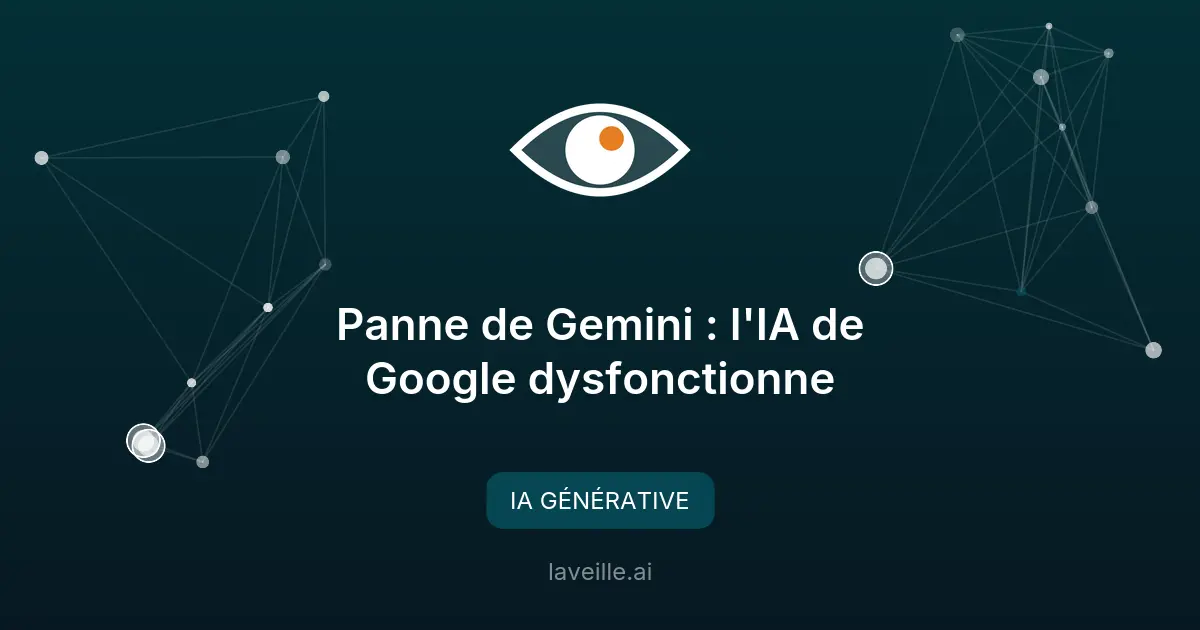 Panne de Gemini : l'IA de Google dysfonctionne