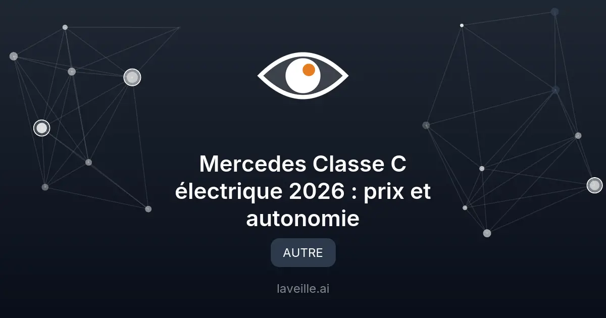 Mercedes Classe C électrique 2026 : prix et autonomie