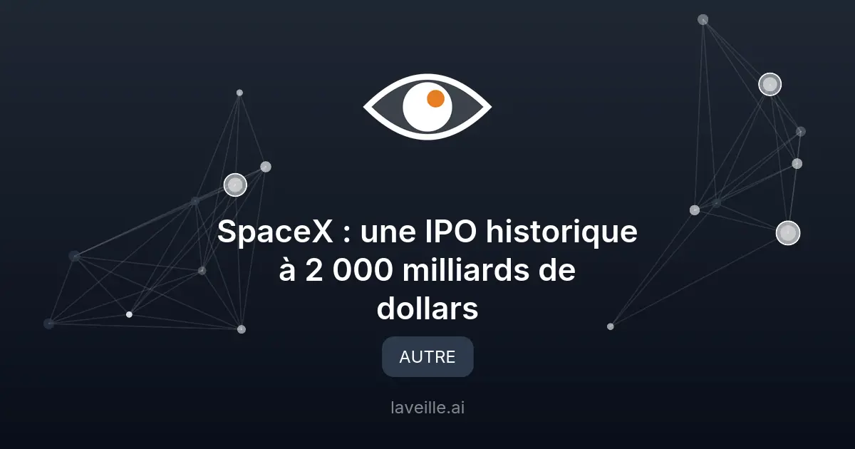 SpaceX : une IPO historique à 2 000 milliards de dollars