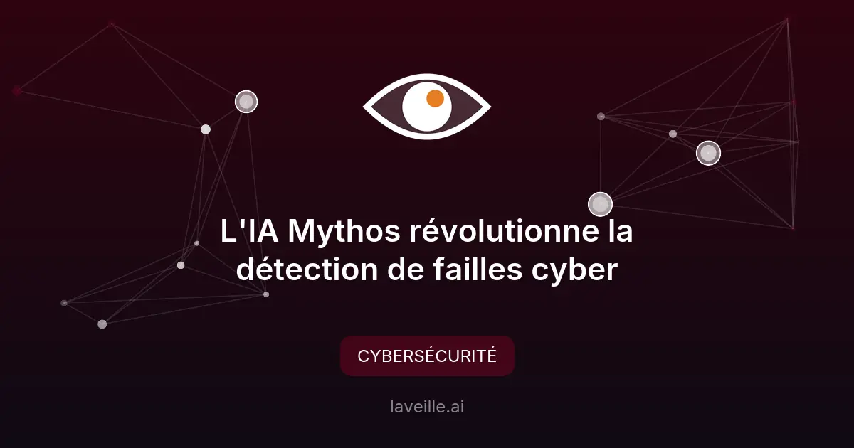 L'IA Mythos révolutionne la détection de failles cyber