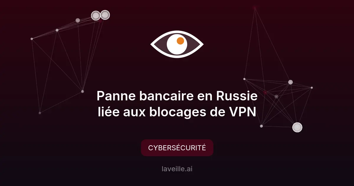 Panne bancaire en Russie liée aux blocages de VPN