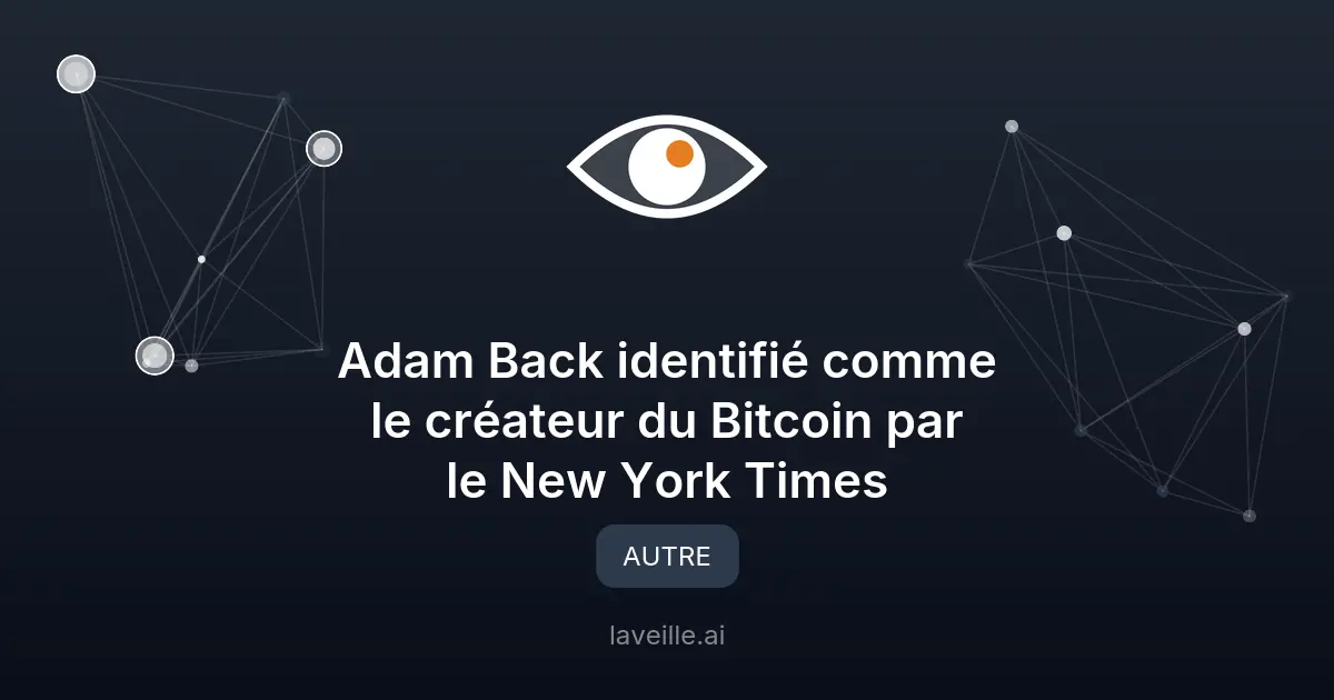 Adam Back identifié comme le créateur du Bitcoin par le New York Times